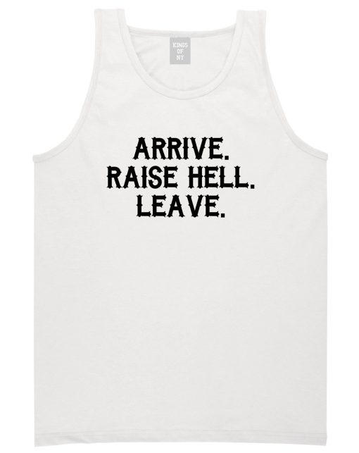 Arrive Raise Hell Leave Mens Tank Top T-Shirt - Image 2