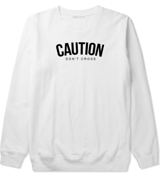 Caution Dont Cross Mens Crewneck Sweatshirt - Image 2