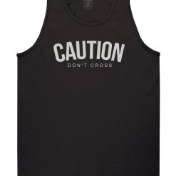 Caution Dont Cross Mens Tank Top Shirt