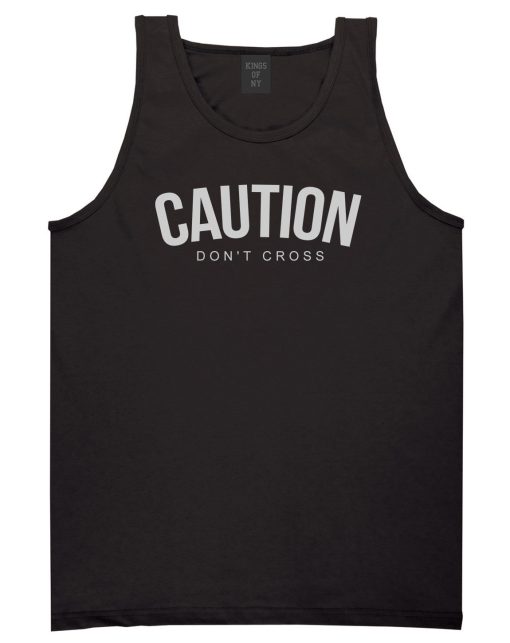 Caution Dont Cross Mens Tank Top Shirt