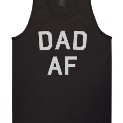 Dad AF New Father Funny Mens Tank Top Shirt