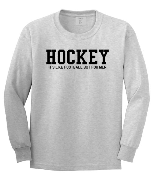 Hockey Its Like Football But For Men Funny Mens Long Sleeve T-Shirt - Image 3