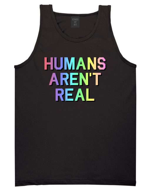Humans Arent Real Tie Dye Hippie Rave Mens Tank Top T-Shirt