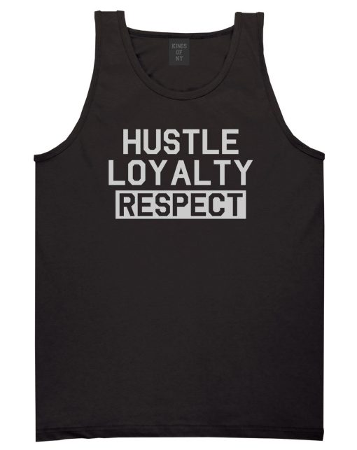 Hustle Loyalty Respect Mens Tank Top Shirt