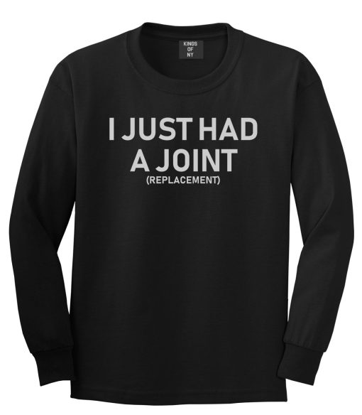 I Just Had A Joint Funny Hip Shoulder Knee Surgery Mens Long Sleeve T-Shirt
