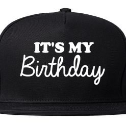 Its My Birthday Mens Snapback Hat