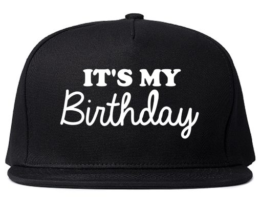 Its My Birthday Mens Snapback Hat
