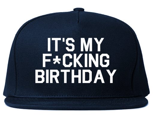 Its My Fcking Birthday Mens Snapback Hat - Image 2
