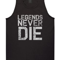 Legends Never Die Vintage Mens Tank Top T-Shirt