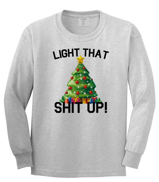 Light That Shit Up Funny Christmas Mens Long Sleeve T-Shirt - Image 3