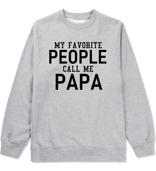 My Favorite People Call Me Papa Father Dad Mens Crewneck Sweatshirt - Image 3