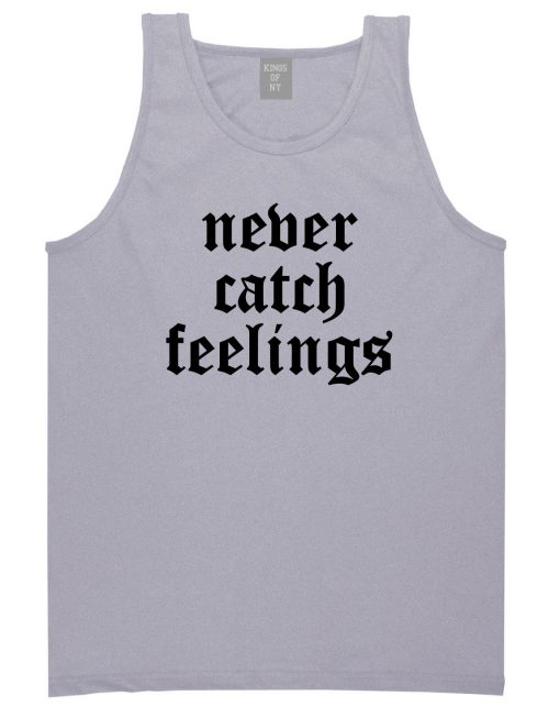 Never Catch Feelings Mens Tank Top Shirt - Image 3