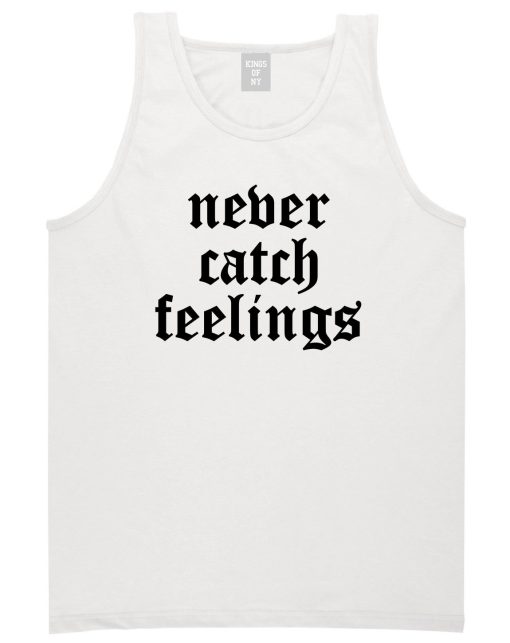 Never Catch Feelings Mens Tank Top Shirt - Image 2