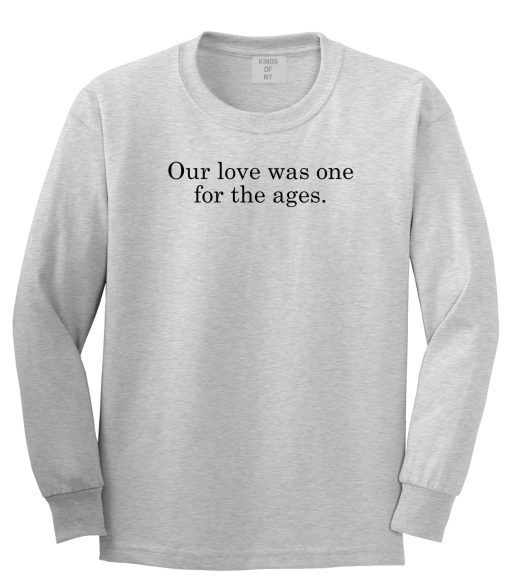 Our Love Quote Long Sleeve T-Shirt - Image 3
