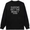 Queens Get The Money Mens Crewneck Sweatshirt