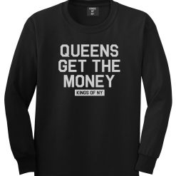 Queens Get The Money Mens Long Sleeve T-Shirt