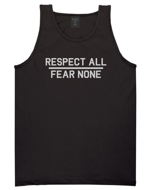 Respect All Fear None Mens Tank Top Shirt