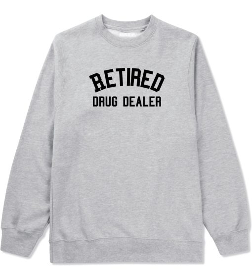 Retired Drug Dealer Mens Crewneck Sweatshirt - Image 3