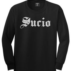 Sucio Dirty Long Sleeve T-Shirt