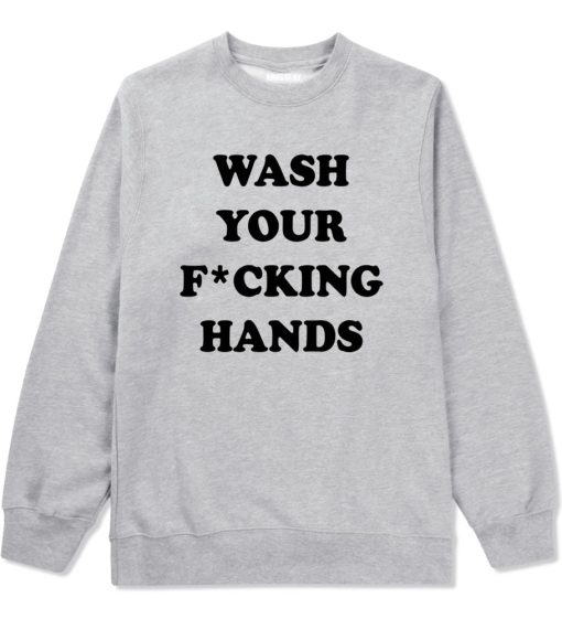 Wash Your Hands F Word Mens Crewneck Sweatshirt - Image 2