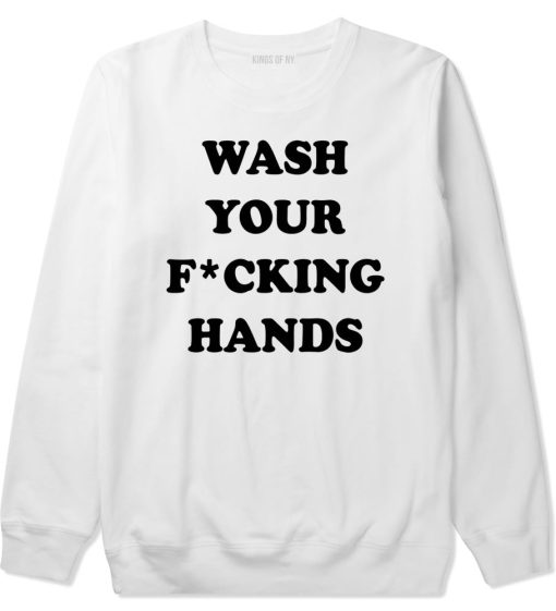 Wash Your Hands F Word Mens Crewneck Sweatshirt - Image 3