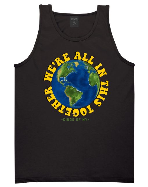 We're All In This Together Earth Mens Tank Top Shirt
