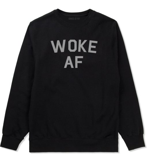 Woke AF Mens Crewneck Sweatshirt