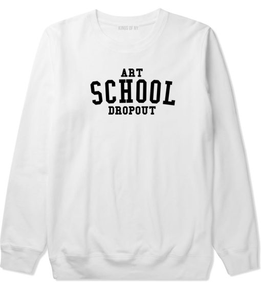 Art School Dropout College Fashion High Crewneck Sweatshirt - Image 2