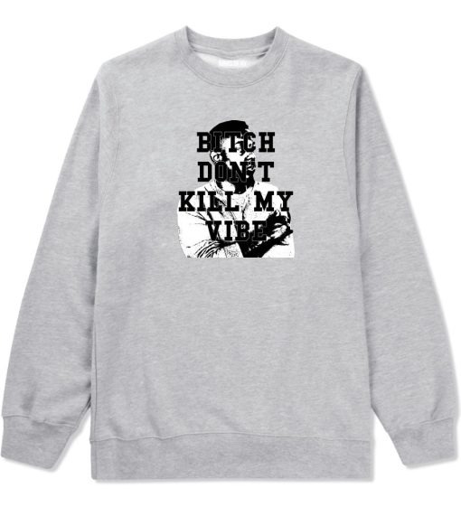 Bitch Don't Kill My Vibe Crewneck Sweatshirt - Image 2