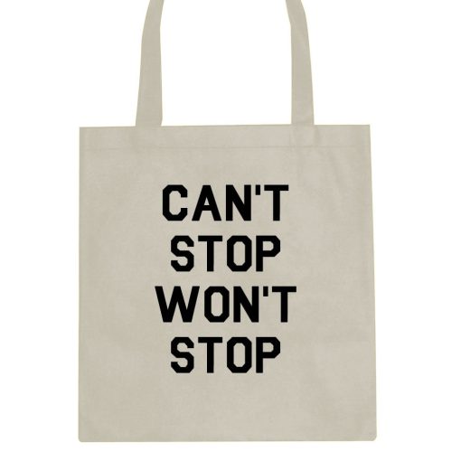 Cant Stop Wont Stop Tote Bag - Image 3