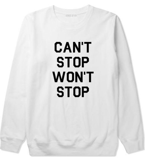 Cant Stop Wont Stop Crewneck Sweatshirt - Image 3
