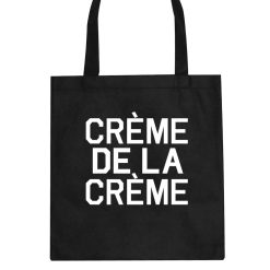 Creme De La Creme Tote Bag