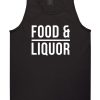 Food And Liquor Tank Top