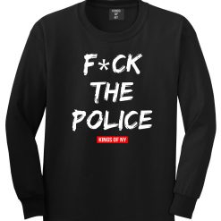 F*ck The Police Long Sleeve T-Shirt