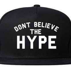 Don't Believe The Hype Snapback Hat