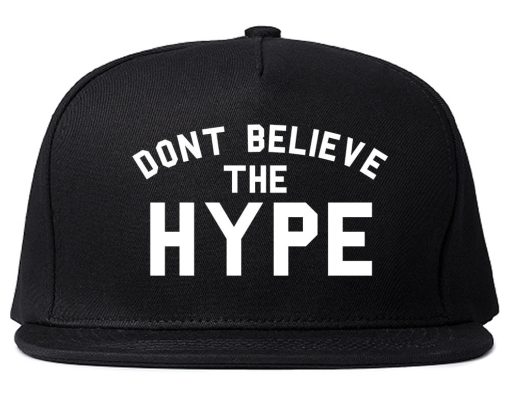Don't Believe The Hype Snapback Hat