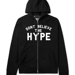 Don't Believe The Hype Zip Up Hoodie