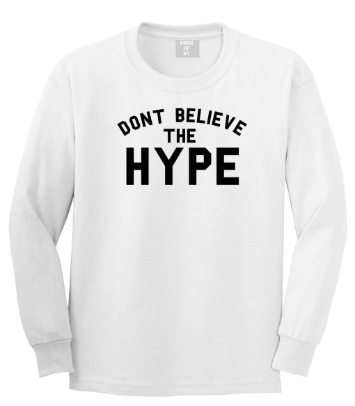 Don't Believe The Hype Long Sleeve T-Shirt - Image 2