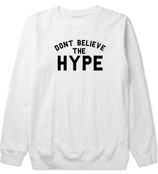 Don't Believe The Hype Crewneck Sweatshirt - Image 2