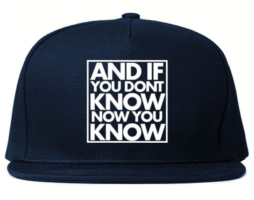 And If You Don't Know Now You Know Snapback Hat - Image 2