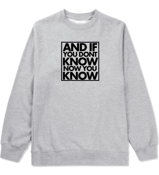 And If You Don't Know Now You Know Crewneck Sweatshirt - Image 3