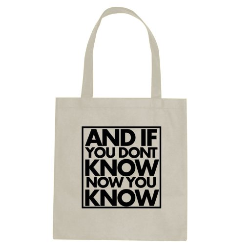 And If You Don't Know Now You Know Tote Bag - Image 3