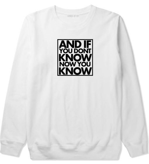 And If You Don't Know Now You Know Crewneck Sweatshirt - Image 2