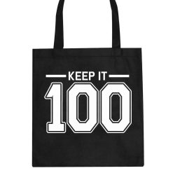 Keep It 100 Tote Bag