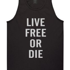 Live Free Or Die Tank Top