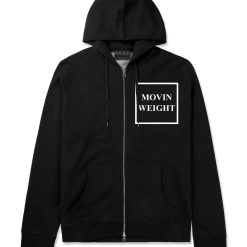 Movin Weight Hustler Zip Up Hoodie Hoody