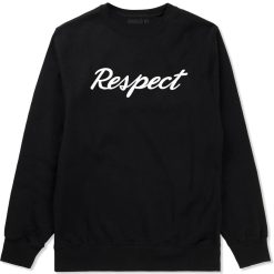 Respect Crewneck Sweatshirt