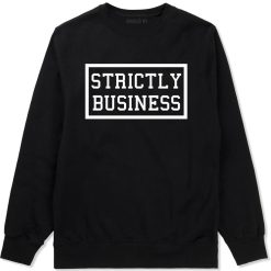 Strictly Business Crewneck Sweatshirt