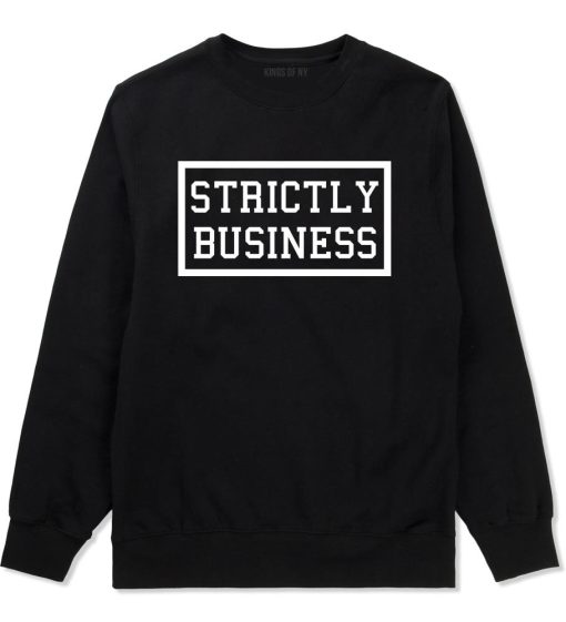 Strictly Business Crewneck Sweatshirt