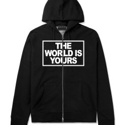 The World Is Yours Zip Up Hoodie